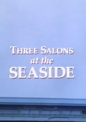 Three Salons at the Seaside