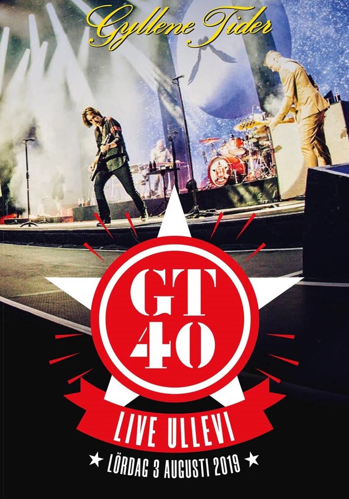 Gyllene Tider: GT40 live Ullevi