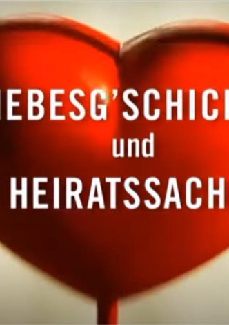 Liebesgeschichten und Heiratssachen