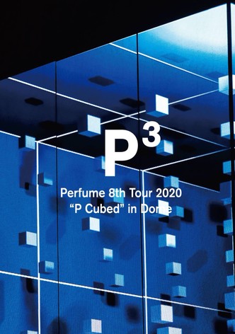 Perfume 8th Tour 2020 P Cubed in Dome