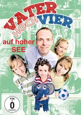 Vater hoch Vier - Auf hoher See