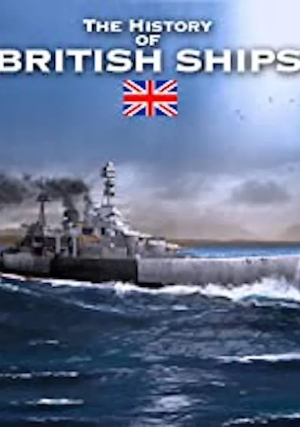 The History Of British Ships Streaming Online