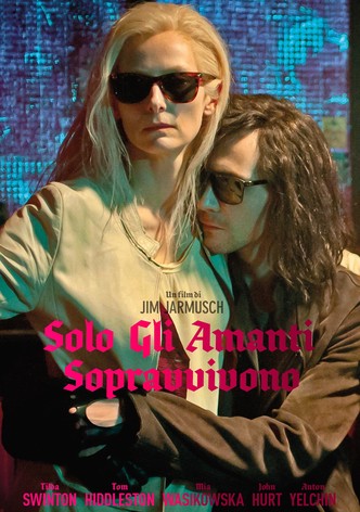 Solo gli amanti sopravvivono