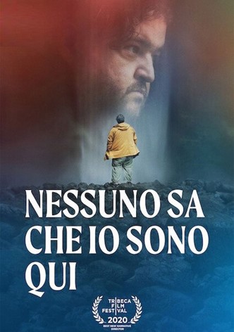 Nessuno sa che io sono qui