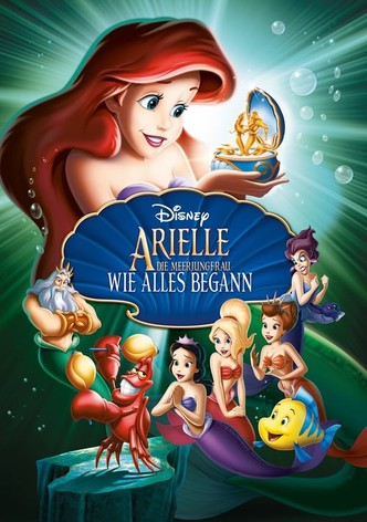 Arielle, die Meerjungfrau - Wie alles begann