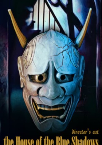 The House of the Blue Shadows