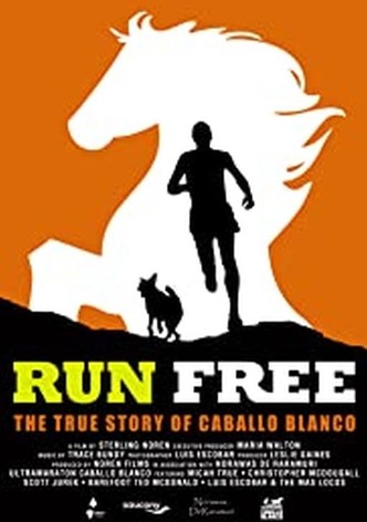 Run Free: The True Story of Caballo Blanco