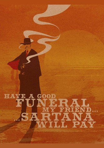 Have a Good Funeral, My Friend… Sartana Will Pay