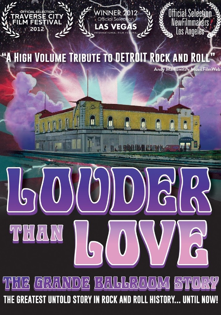 Louder Than Love: The Grande Ballroom Story