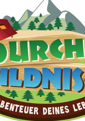 Durch die Wildnis – Das Abenteuer Deines Lebens