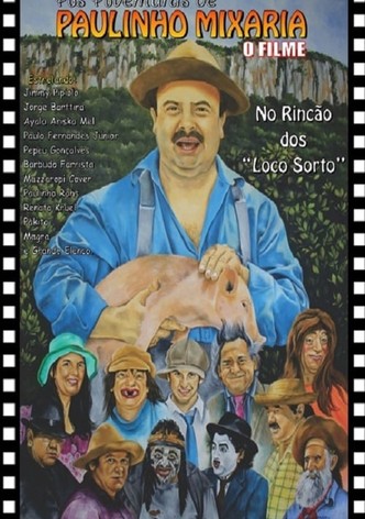 As Aventuras de Paulinho Mixaria - No Rincão Dos Loco Sorto