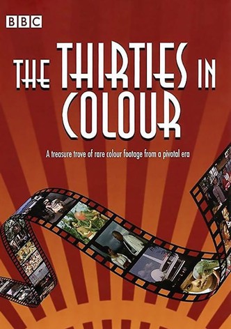The Thirties In Colour