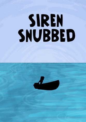 Siren Snubbed