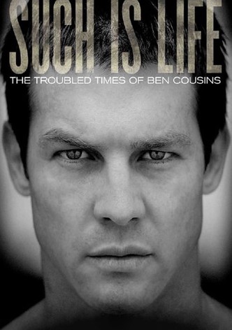 Such Is Life - The Troubled Times Of Ben Cousins