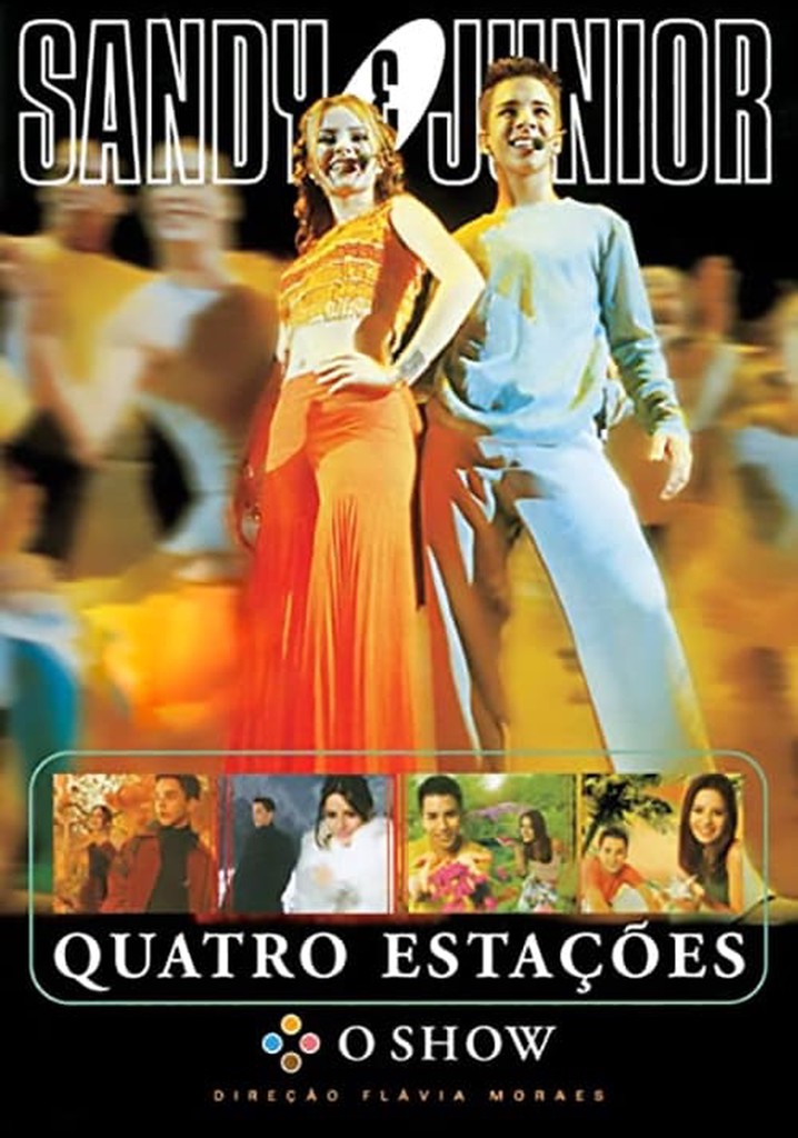 Sandy & Junior: Quatro Estações - O Show