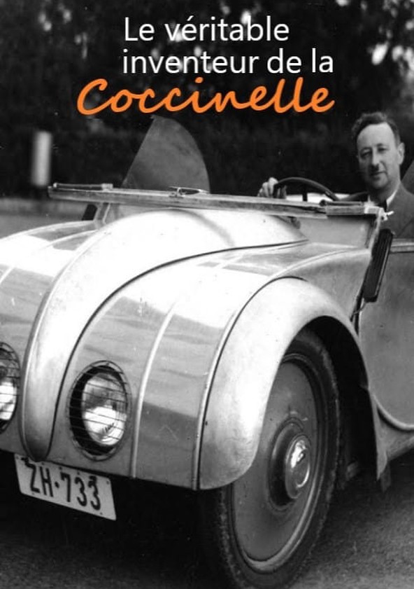 Le v ritable inventeur de la Coccinelle streaming