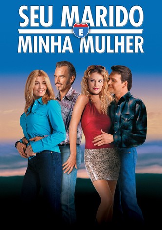 Seu Marido e Minha Mulher