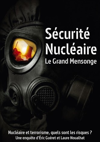 Sécurité nucléaire : le grand mensonge