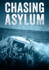 Chasing Asylum