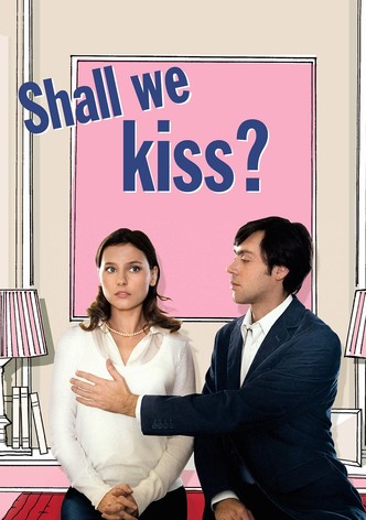 Shall We Kiss?