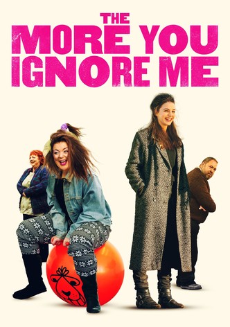 The More You Ignore Me