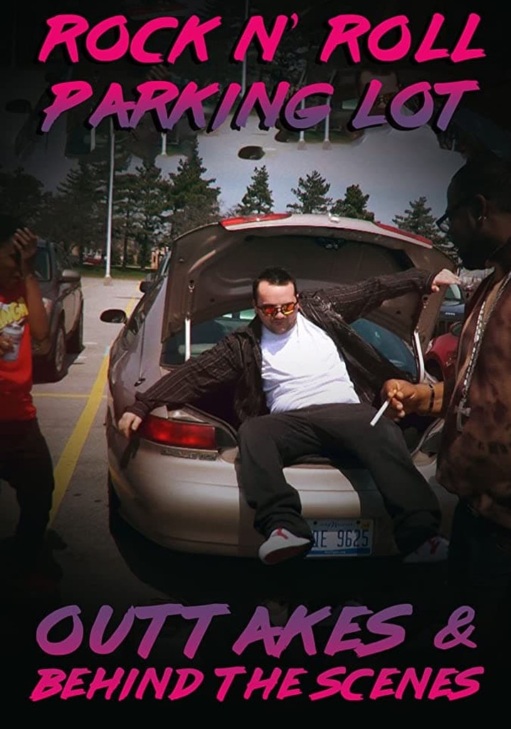 Rock N' Roll Parking Lot: Outtakes & Behind the Scenes