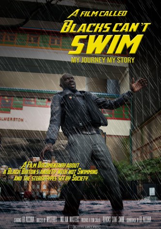 A Film Called Blacks Can't Swim (My Journey My Story)