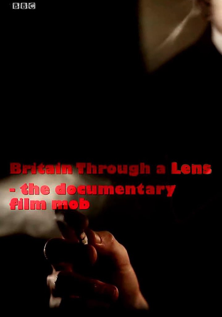 Britain Through a Lens - The Documentary Film Mob