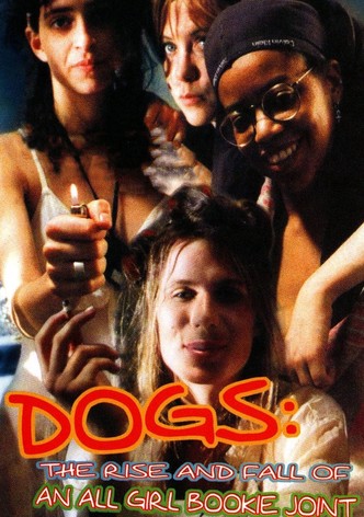 Dogs: The Rise and Fall of an All-Girl Bookie Joint