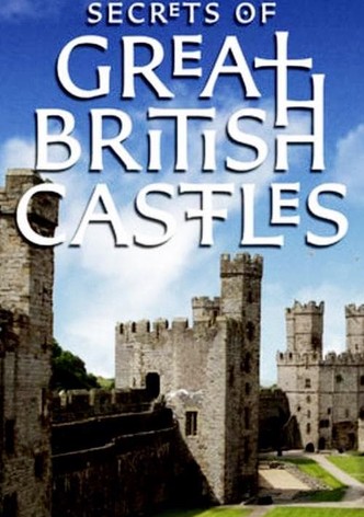 Secrets of Great British Castles