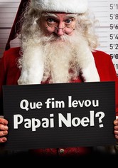 Que Fim Levou Papai Noel?