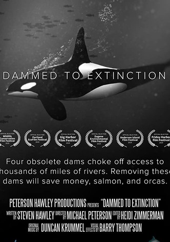 Dammed to Extinction