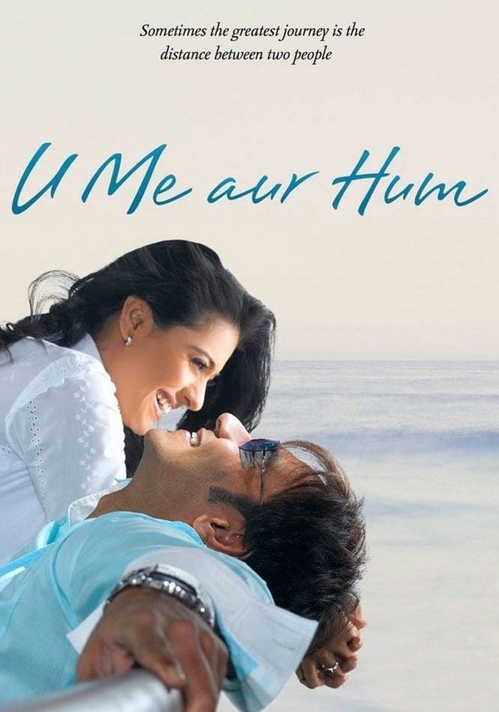 Sen, Ben ve Biz  / U Me Aur Hum