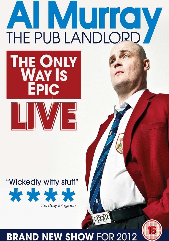 Al Murray, The Pub Landlord: The Only Way Is Epic