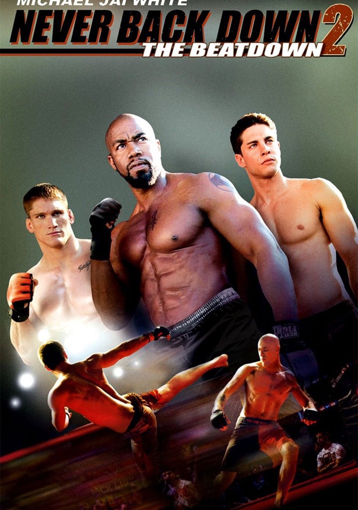 Never Back Down Streaming Fr Never Back Down 2: The Beatdown streaming online