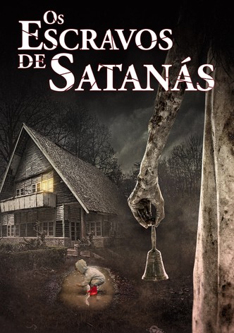 Os Escravos de Satanás