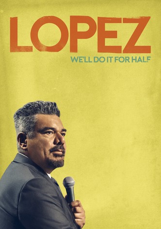 George Lopez: We'll Do It For Half
