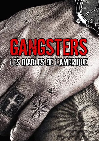 Gangsters : Les diables de l'Amérique