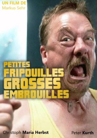 Petites fripouilles, grosses embrouilles