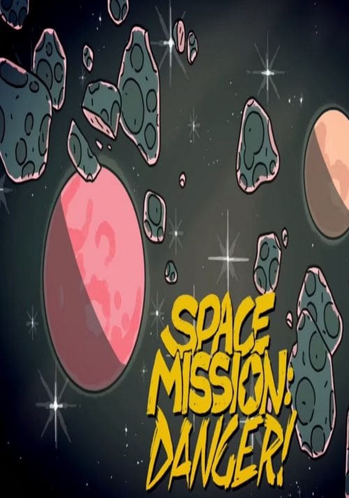 Space Mission: Danger!