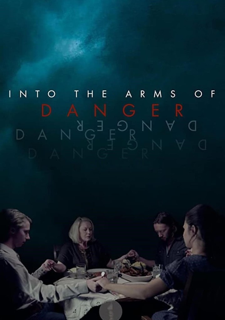 Into the Arms of Danger