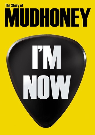 https://images.justwatch.com/poster/191973212/s332/im-now-the-story-of-mudhoney