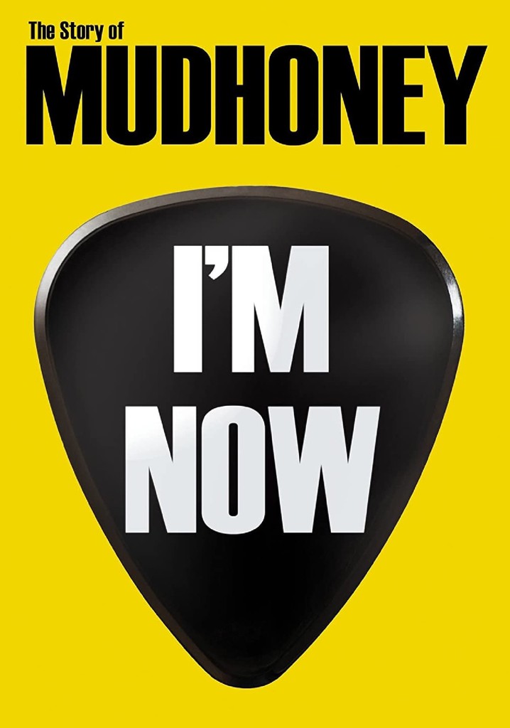 I'm Now: The Story of Mudhoney