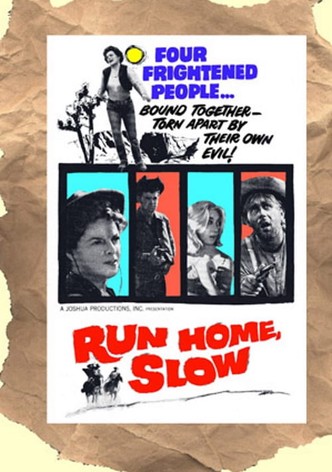 Run Home Slow