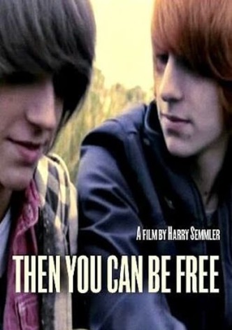 Then You Can Be Free