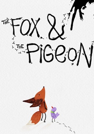 The Fox & the Pigeon