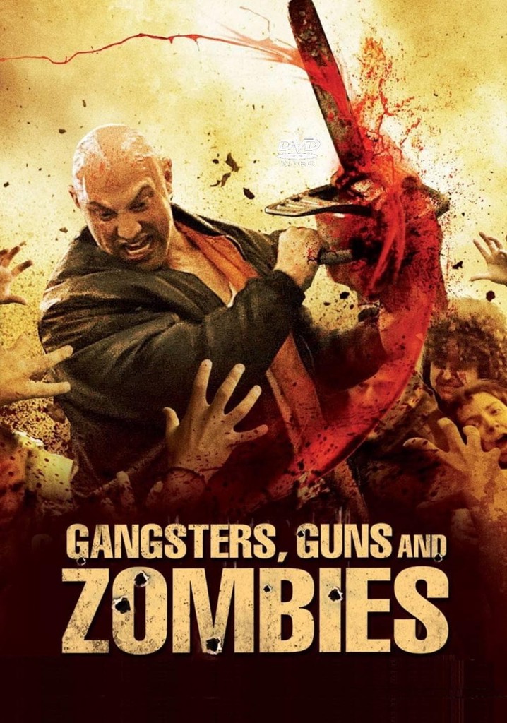 Gangsters, Guns and Zombies