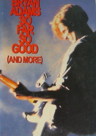 Bryan Adams: So Far So Good