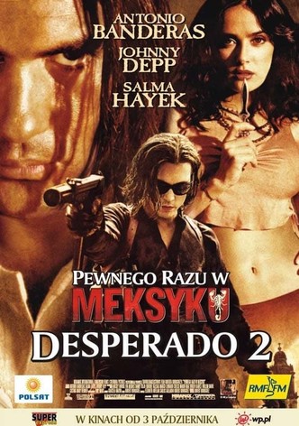 Pewnego razu w Meksyku: Desperado 2