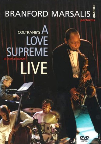 Branford Marsalis: A Love Supreme Live In Amsterdam